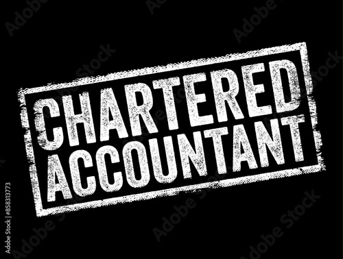 Chartered Accountant is a professional accountant who has earned qualification through academic study, practical training, and passing a series of rigorous examinations, text concept stamp