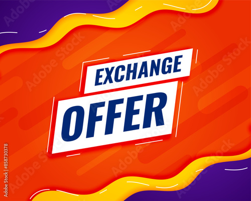 special exchange offer modern background change old for new
