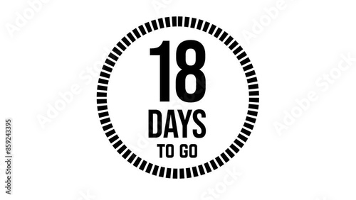 18 days to go, 31 days count 2D animation, motion graphics running numbers counting days, 18 days in a month, Eighteen days left, 4K HD video with black text Transparent video alpha channel.