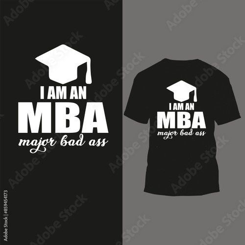 i am an mba major bad ass 