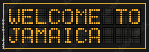 Orange color led banner in word welcome to jamaica on black background