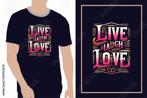Vector Live laugh love typographyt - shirt design premium vector