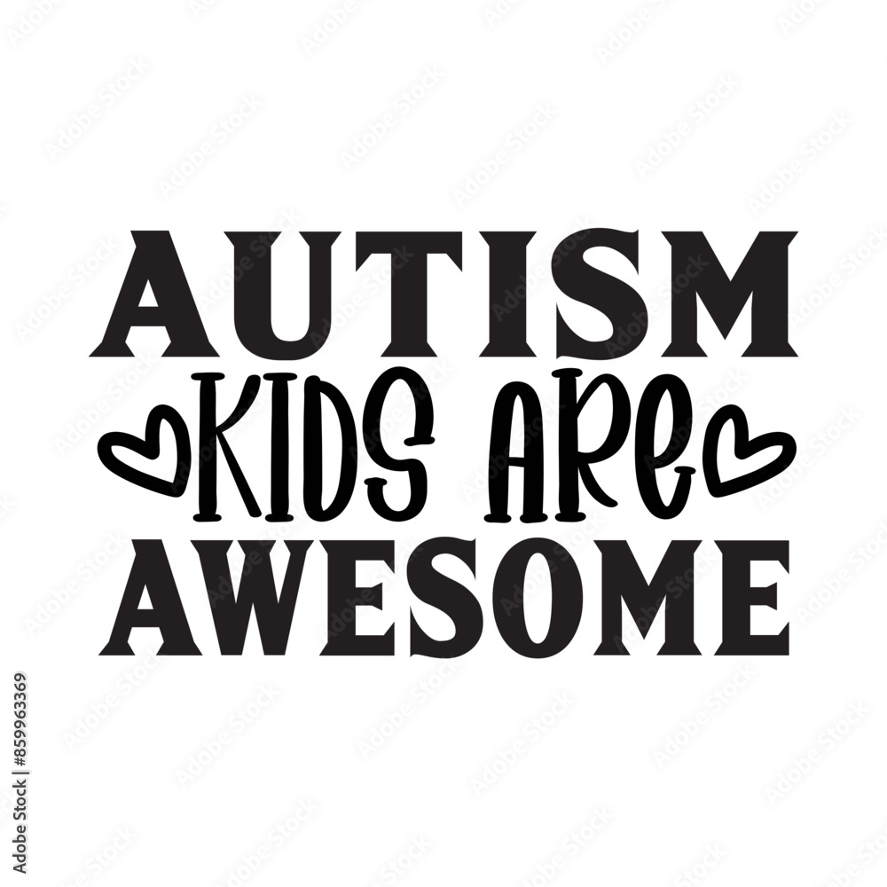 Obraz premium Autism Kids Are Awesome SVG Design