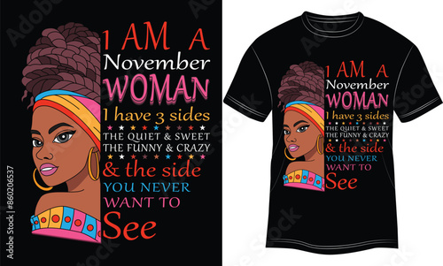 I am A NOVEMBER WOMAN I HAVE 3 SIDES/ new t shirt collection/ new design /best design