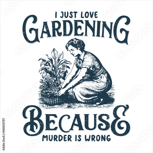 I just love Gardening calligraphy T-shirt design