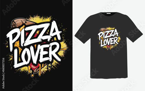 Funny Pizza Lover T-Shirt Design for Foodies
