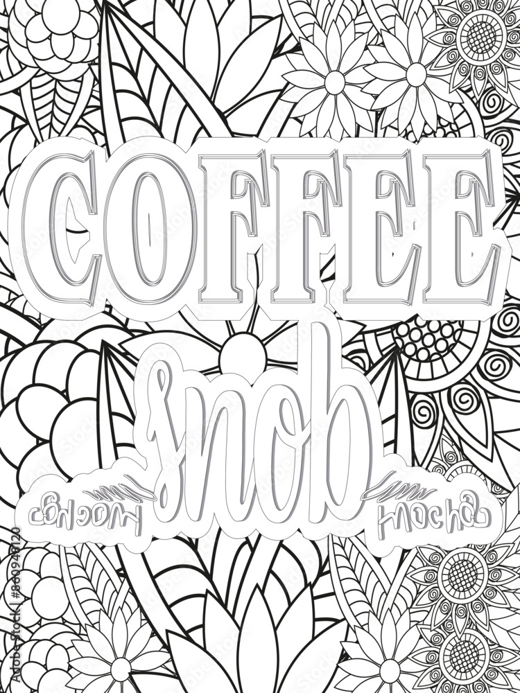 Coffee Quotes Flower Coloring Page Beautiful black and white illustration for adult coloring book Coffee Quotes Flower Coloring Page Beautiful black and white illustration for adult coloring book