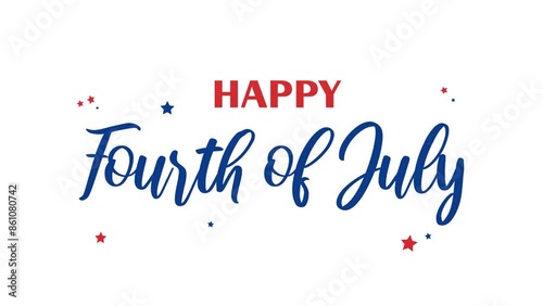 happy fourth of july animation handwritten. lettering text, in red and blue color a good way to give a celebration for america independence day. 4k background