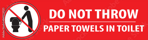 Clean as you go do not throw paper towels in toilet notice vector.eps