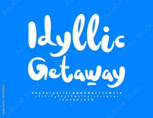 Vector funny advertisement Idyllic Getaway. Playful White Font. Bright handwritten Alphabet Letters and Numbers.