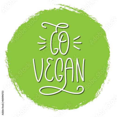 Go Vegan Handwritten Phrase on Green Background. Vector Hand Lettering. 