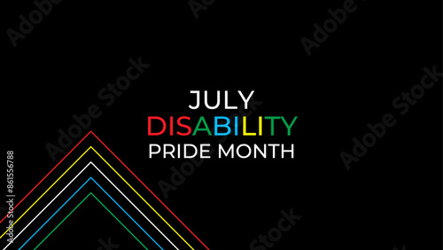 Disability Pride Month is observed in July to celebrate the contributions of people with disabilities. promote awareness, acceptance. banner, cover, card, poster. vector illustration