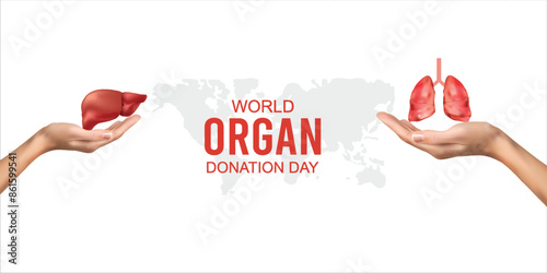 World Organ Donation Day, raising awareness for organ donation globally, hands. Organ Donation Day, presenting liver and lungs against world map backdrop, World Organ Donation Day Poster,