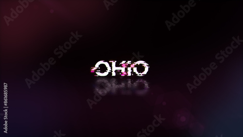 3D rendering Ohio text with screen effects of technological glitches