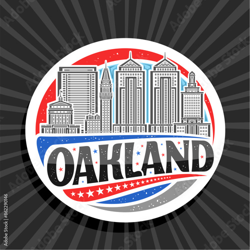 Vector logo for Oakland, white decorative circle tag with illustration of urban oakland city scape on day sky background, art design refrigerator magnet with unique lettering for black text oakland