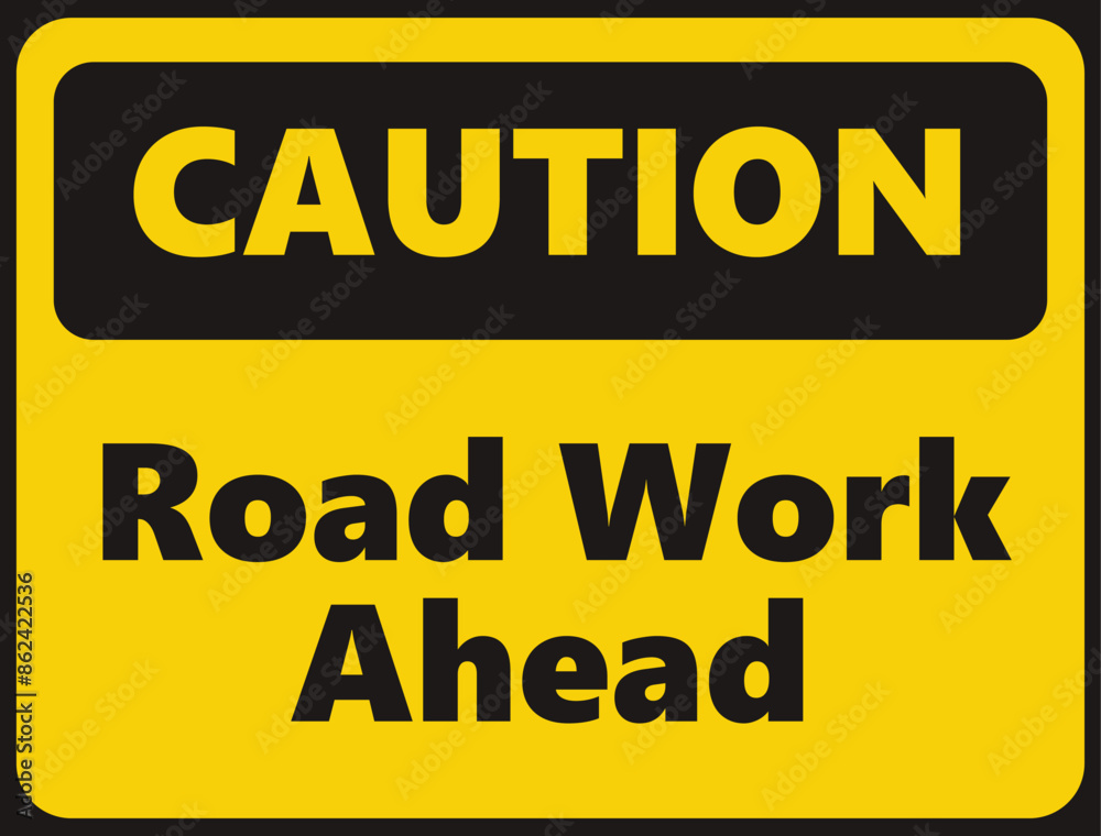 Fototapeta premium Caution Road Work Ahead safety signage in vector illustration 