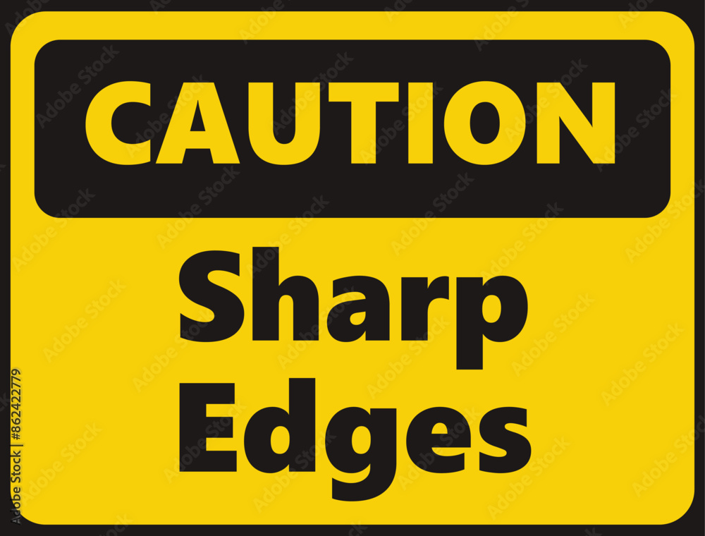 Caution Sharp Edges safety signage in vector illustration Caution Sharp Edges safety signage in vector illustration