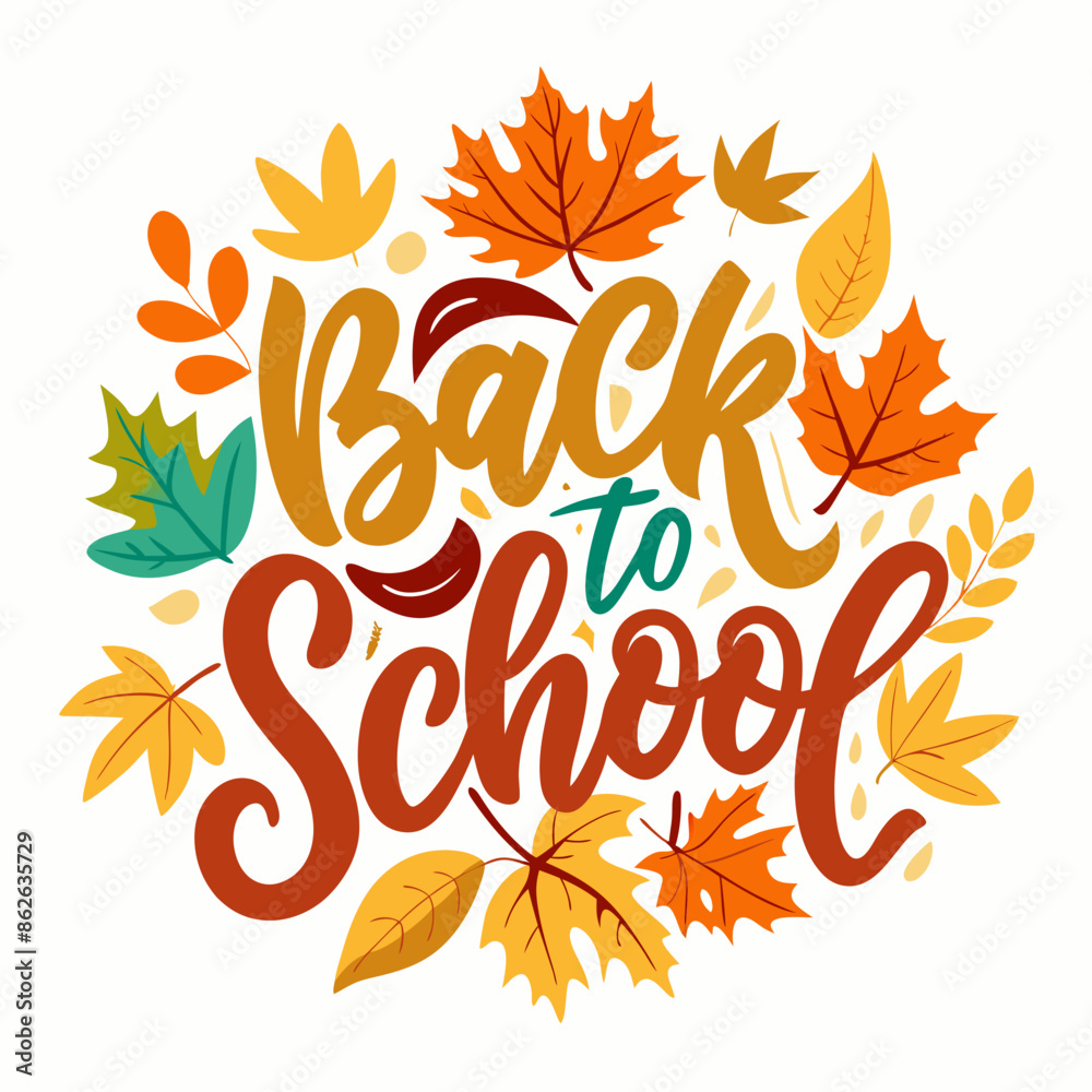 Brightly colored autumn leaves surround the phrase  Back to School  in bold, stylized text 