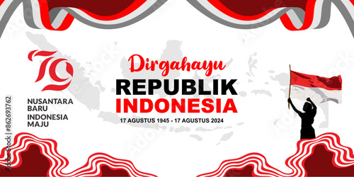 Indonesian Independence Day concept banner, translation 'Happy anniversary of the Republic of Indonesia, 17 August 1945 - 17 August 2024' 79th independence day with the slogan Nusantara Baru Indonesia