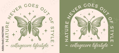 Nature never goes out of style cottagecore lifestyle quotes lettering badge sticker poster. Cute green butterfly insect fairycore whimsical aesthetic decor vector for shirt design printable cut file.