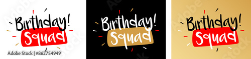 Birthday squad