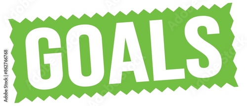 GOALS text written on green stamp sign.