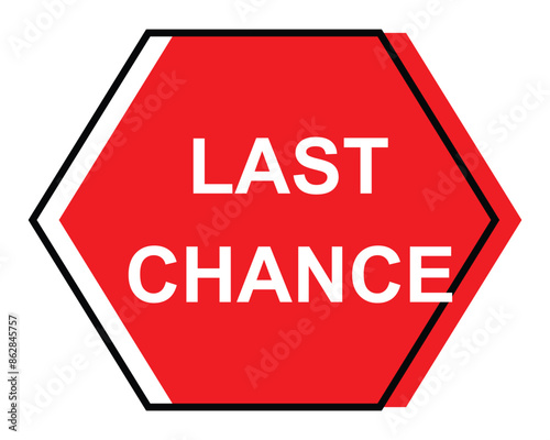 last chance button on white background.last chance button sign