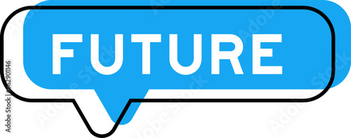 Speech banner and blue shade with word future on white background