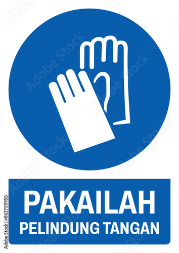 ISO mandatory safety signs v2 in indonesian_pakailah pelindung tangan size a4/a3/a2/a1 photo