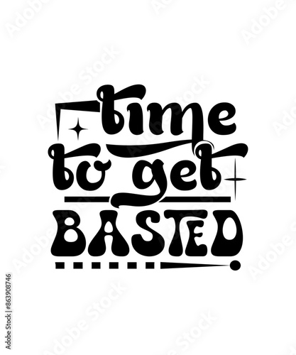 Time to Get Basted svg