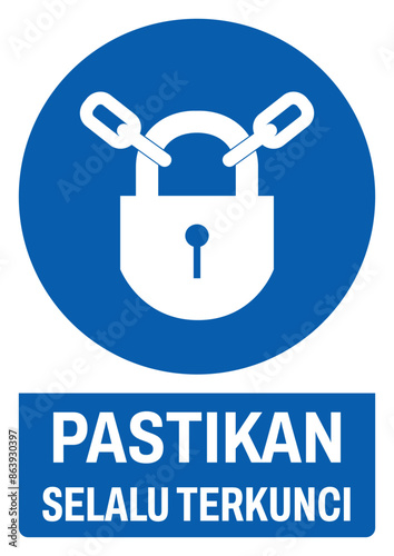 ISO mandatory safety signs v2 in indonesian_pastikan selalu terkunci size a4/a3/a2/a1 photo