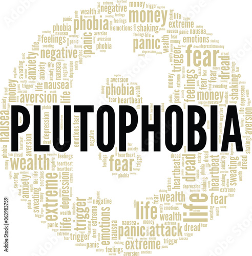Plutophobia: Fear of Money word cloud conceptual design isolated on white background.