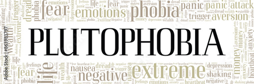 Plutophobia: Fear of Money word cloud conceptual design isolated on white background.