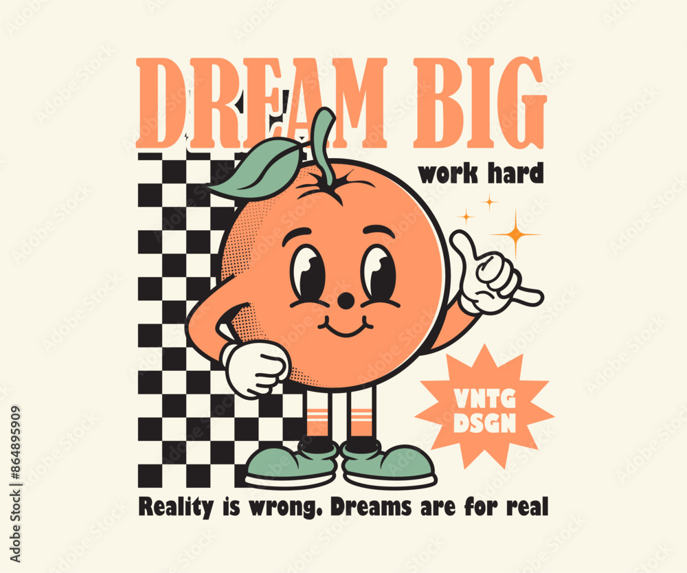Retro groovy fruit orange cartoon character with dream big slogan, can ...