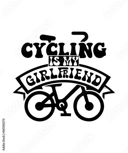 cycling is my girlfriend svg