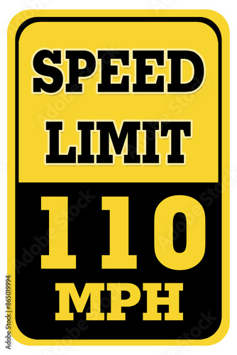 SPEED LIMIT 110 ROAD SIGN
