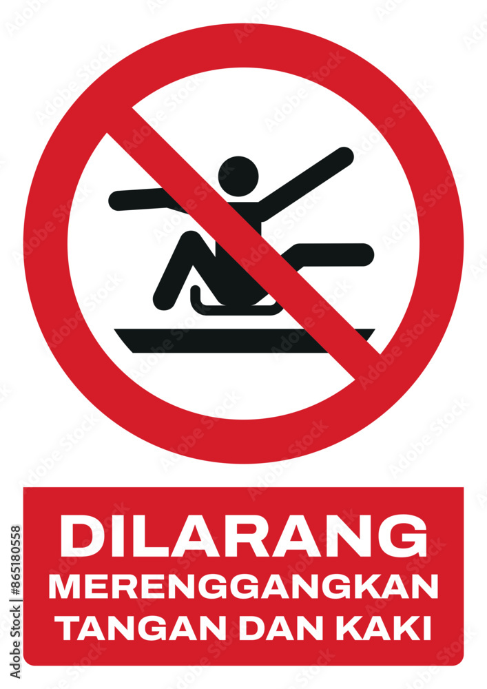 ISO prohibition safety signs v1 in indonesian_dilarang merenggangkan tangan dan kaki size a4/a3/a2/a1 ISO prohibition safety signs v1 in indonesian_dilarang merenggangkan tangan dan kaki size a4/a3/a2/a1
