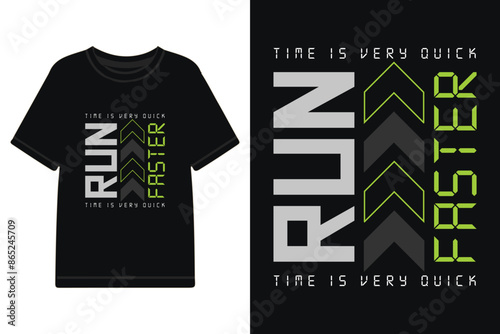 run faster typography t shirt design, motivational typography t shirt design, inspirational typography t shirt design, lettering typography with motivational quotes