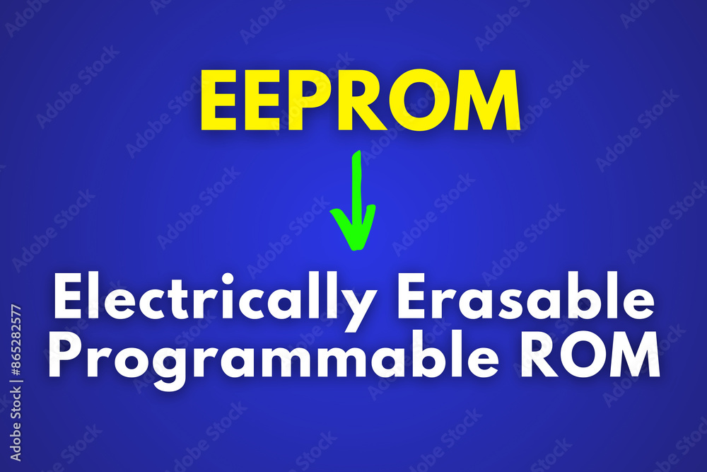 EEPROM Meaning, Electrically Erasable Programmable ROM EEPROM Meaning, Electrically Erasable Programmable ROM