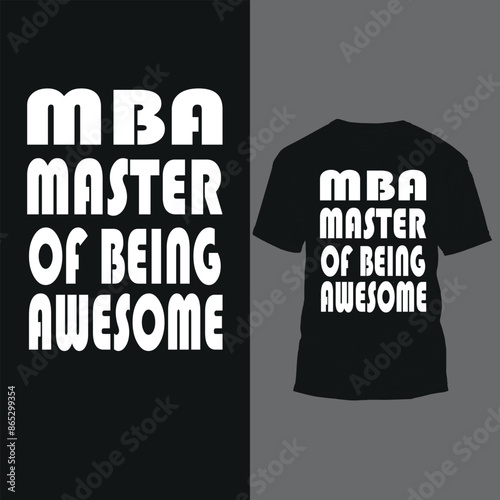 mba master of being awesome
