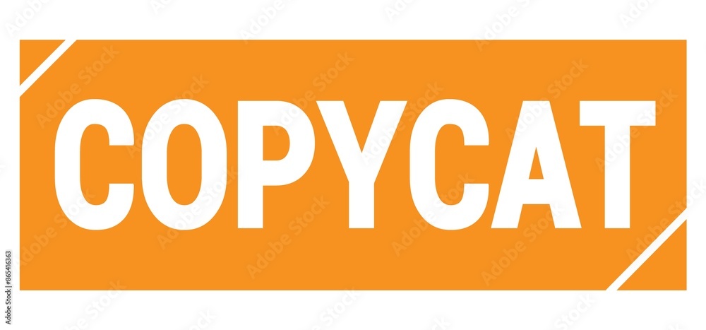 COPYCAT text written on orange stamp sign. COPYCAT text written on orange stamp sign.
