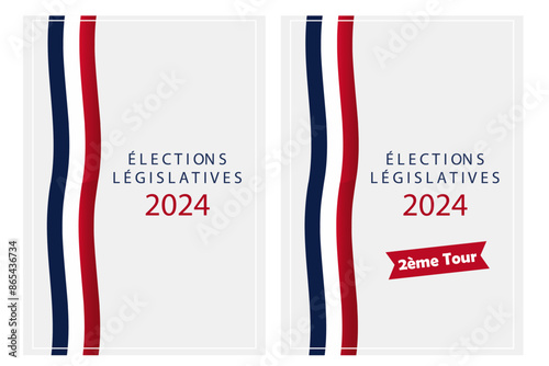 French Legislative Elections 2024 with french flag. Legislative elections. 30 juin and 07 juillet. Legislative elections illustration. 2nd round - stock vector	