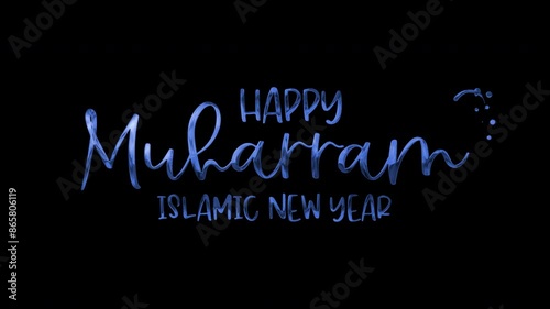 Animated  Happy Muharram inscription for Islamic New Year celebration. Suitable for greeting cards, social media posts, and religious designs.