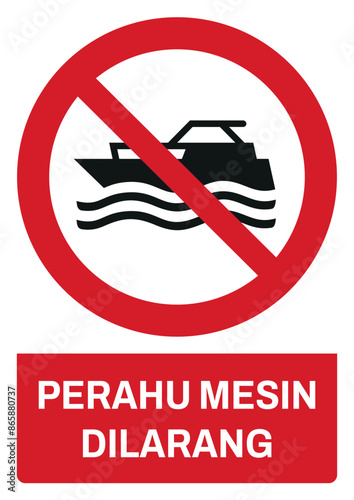 ISO prohibition safety signs v1 in indonesian_perahu mesin dilarang size a4/a3/a2/a1