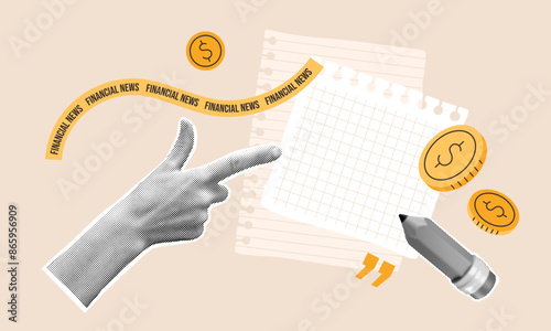 Finance news collage template with halftone hand pointing to an empty paper from notebook. Checkered message note with copy space, money, pencil, quotation marks, dollar coins. Vector illustration.