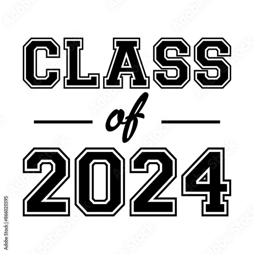 Class of 2024 design, College t-shirt design printable text vector	