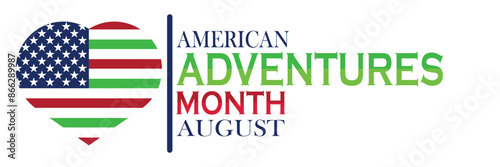American Adventures Month August. Suitable for greeting card, poster and banner. Vector illustration.