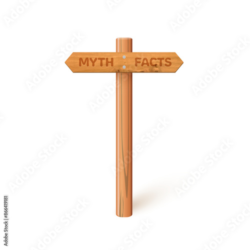 3d wooden signboard with myth and fact vector illustration. Realistic wood sign post for true or false facts, guide arrows on pole for making human choice, idea or decision isolated on white