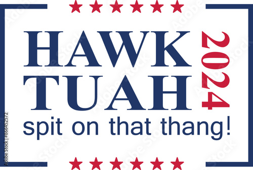 Hawk Tuah 2024 Spit on that Thang! SVG Cut File for Cricut and Silhouette, EPS Vector, DXF , PNG , JPEG , Zip Folder