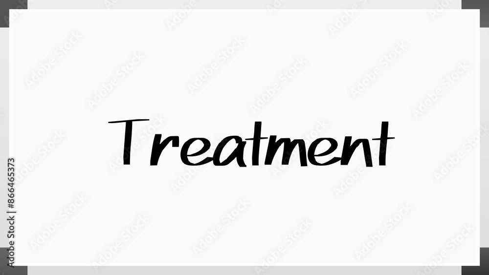 Treatment のホワイトボード風イラスト Treatment のホワイトボード風イラスト
